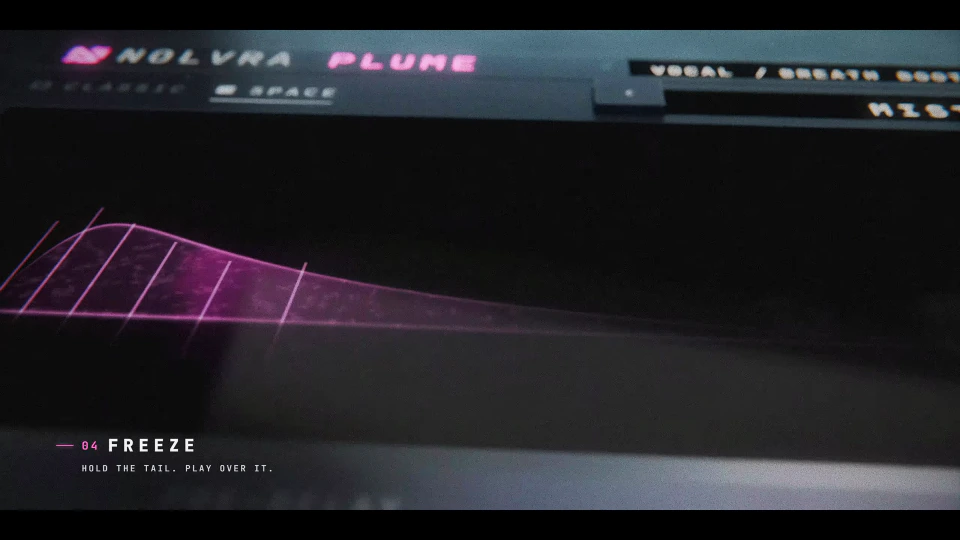 Nolvra PLUME in MIST with the reverb tail drawn in pink, under the caption Freeze, hold the tail, play over it.